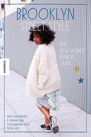 Brooklyn Street Style: Der New Yorker Fashion Guide Brooklyn Street Style: Der New Yorker Fashion Guide