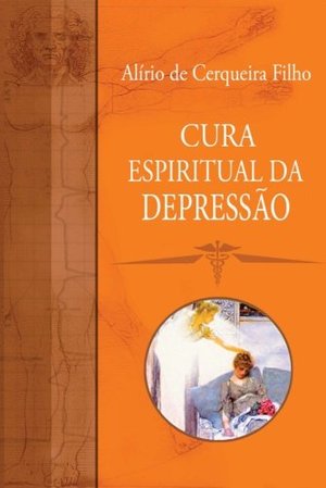 Cura Espiritual da Depressão Cura Espiritual da Depressão