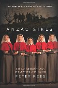Anzac Girls: The Extraordinary Story of Our World War I Nurses Anzac Girls: The Extraordinary Story of Our World War I Nurses