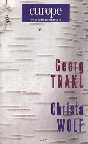 Europe, N° 984, Avril 2011 : Georg Trakl ; Christa Wolf Europe, N° 984, Avril 2011 : Georg Trakl ; Christa Wolf