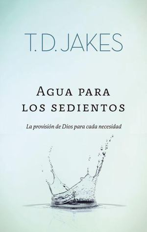 Agua para los Sedientos Agua para los Sedientos