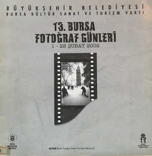 13. Bursa Fotoğraf Günleri 13. Bursa Fotoğraf Günleri