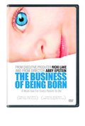 Business of Being Born, The Business of Being Born, The