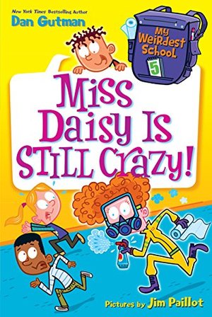 My Weirdest School #5: Miss Daisy Is Still Crazy! My Weirdest School #5: Miss Daisy Is Still Crazy!