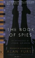 Book of Spies: An Anthology of Literary Espionage (Modern Library Classics), The Book of Spies: An Anthology of Literary Espionage (Modern Library Classics), The