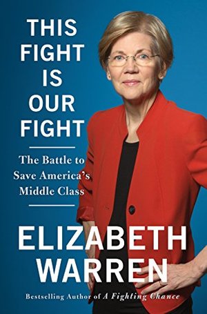 This Fight Is Our Fight: The Battle to Save America's Middle Class This Fight Is Our Fight: The Battle to Save America's Middle Class