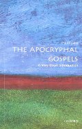 Apocryphal Gospels: A Very Short Introduction, The Apocryphal Gospels: A Very Short Introduction, The