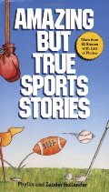 Amazing But True Sports Stories Amazing But True Sports Stories