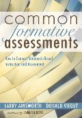 Common Formative Assessments: How to Connect Standards-Based Instruction and Assessment Common Formative Assessments: How to Connect Standards-Based Instruction and Assessment