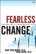 Fearless Change: Patterns for Introducing New Ideas Fearless Change: Patterns for Introducing New Ideas