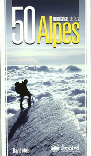 50 montañas de los alpes (Guia Montañera) 50 montañas de los alpes (Guia Montañera)