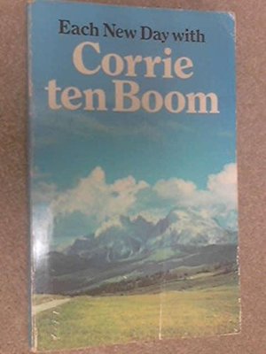 Each New Day with Corrie Ten Boom Each New Day with Corrie Ten Boom