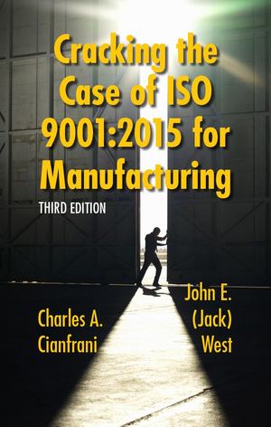 Cracking the Case of ISO 9001:2015 for Manufacturing Cracking the Case of ISO 9001:2015 for Manufacturing