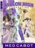 Avalon High #2: Coronation #1: The Merlin Prophecy Avalon High #2: Coronation #1: The Merlin Prophecy