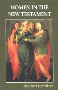 Women in the New Testament Women in the New Testament
