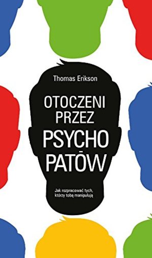 Otoczeni przez psychopatow Otoczeni przez psychopatow