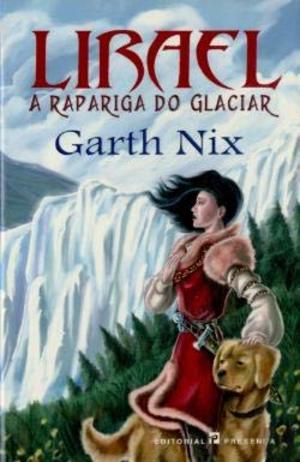 Lirael - A Rapariga do Glaciar Lirael - A Rapariga do Glaciar