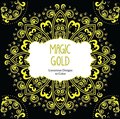 Magic Gold: Luxurious Designs to Color (Color Magic) Magic Gold: Luxurious Designs to Color (Color Magic)