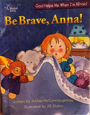 Be Brave, Anna! Be Brave, Anna!