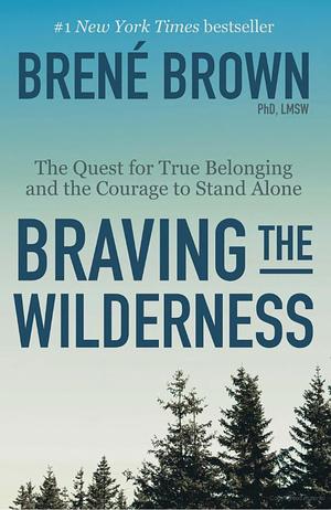 Braving the Wilderness Braving the Wilderness