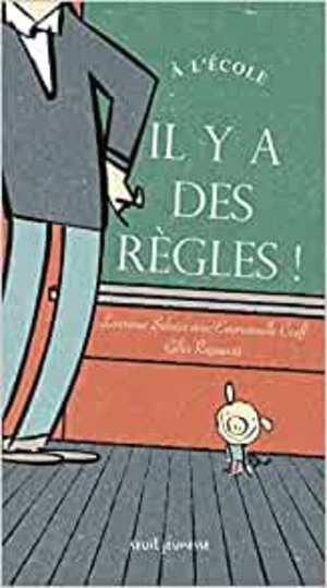 À l'école, il y a des règles ! À l'école, il y a des règles !