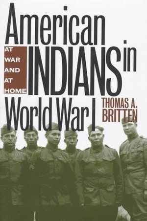 American Indians in World War I: At Home and at War American Indians in World War I: At Home and at War