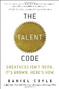 Talent Code: Greatness Isn't Born. It's Grown. Here's How., The Talent Code: Greatness Isn't Born. It's Grown. Here's How., The