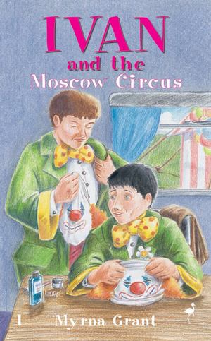 Ivan and the Moscow Circus Ivan and the Moscow Circus