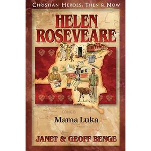 Christian Heroes - Then and Now - Helen Roseveare Christian Heroes - Then and Now - Helen Roseveare