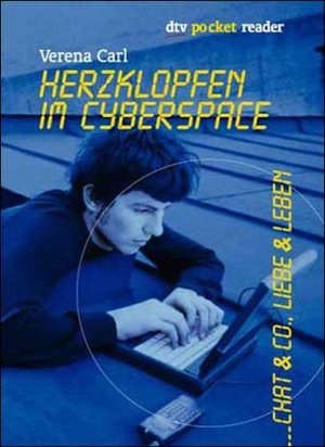 Herzklopfen im Cyberspace: Chat & Co., Liebe & Leben. dtv pocket reader Herzklopfen im Cyberspace: Chat & Co., Liebe & Leben. dtv pocket reader