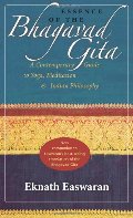 Essence of the Bhagavad Gita: A Contemporary Guide to Yoga, Meditation, and Indian Philosophy (Wisdom of India) Essence of the Bhagavad Gita: A Contemporary Guide to Yoga, Meditation, and Indian Philosophy (Wisdom of India)