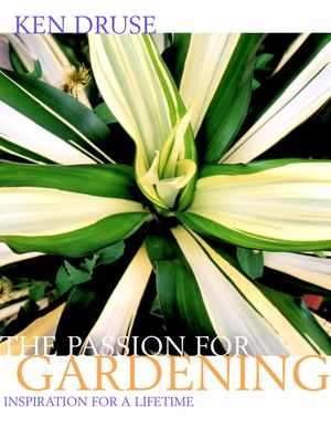 Passion for Gardening, The Passion for Gardening, The