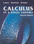 Calculus of A Single Variable, Seventh Edition Calculus of A Single Variable, Seventh Edition