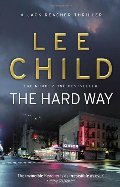 Hard Way: (Jack Reacher 10), The Hard Way: (Jack Reacher 10), The