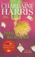 Dead Reckoning (Sookie Stackhouse/True Blood, Book 11) Dead Reckoning (Sookie Stackhouse/True Blood, Book 11)
