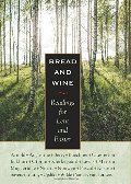 Bread and Wine: Readings for Lent and Easter Bread and Wine: Readings for Lent and Easter