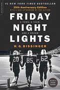 Friday Night Lights, 25th Anniversary Edition: A Town, a Team, and a Dream Friday Night Lights, 25th Anniversary Edition: A Town, a Team, and a Dream