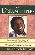 Dreamkeepers: Successful Teachers of African American Children, The Dreamkeepers: Successful Teachers of African American Children, The