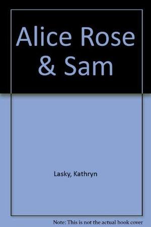 Alice Rose and Sam Alice Rose and Sam