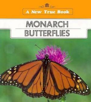 Monarch Butterflies (New True Books) Monarch Butterflies (New True Books)