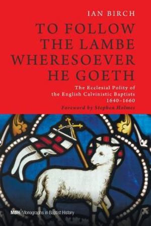To Follow the Lambe Wheresoever He Goeth To Follow the Lambe Wheresoever He Goeth