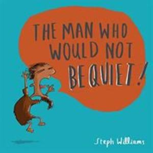 Man Who Would Not Be Quiet, The Man Who Would Not Be Quiet, The