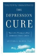 Depression Cure: The 6-Step Program to Beat Depression without Drugs, The Depression Cure: The 6-Step Program to Beat Depression without Drugs, The