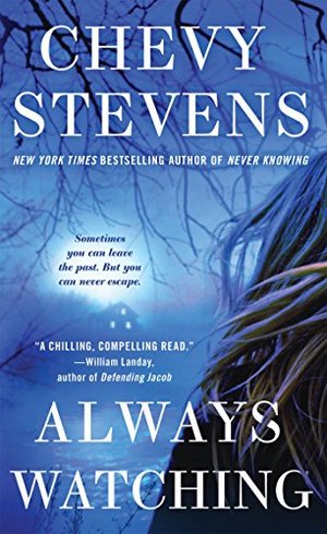 Always Watching: A Novel Always Watching: A Novel