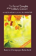 Secret Thoughts of an Unlikely Convert: Expanded Edition, The Secret Thoughts of an Unlikely Convert: Expanded Edition, The