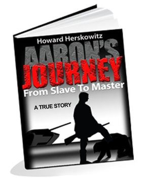 Aarons Journey--From Slave to Master Aarons Journey--From Slave to Master