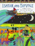 Ishtar and Tammuz: A Babylonian Myth of the Seasons Ishtar and Tammuz: A Babylonian Myth of the Seasons