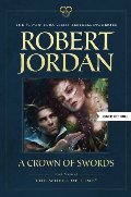 Crown of Swords: Book Seven of The Wheel of Time ®, A Crown of Swords: Book Seven of The Wheel of Time ®, A