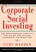 Corporate Social Investing: The Breakthrough Strategy for Giving & Getting Corporate Contributions Corporate Social Investing: The Breakthrough Strategy for Giving & Getting Corporate Contributions
