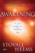 Awakening: A New Approach to Faith, Fasting, and Spiritual Freedom Awakening: A New Approach to Faith, Fasting, and Spiritual Freedom